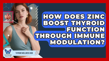 How Does Zinc Boost Thyroid Function Through Immune Modulation? - Thyroid Wellness Hub