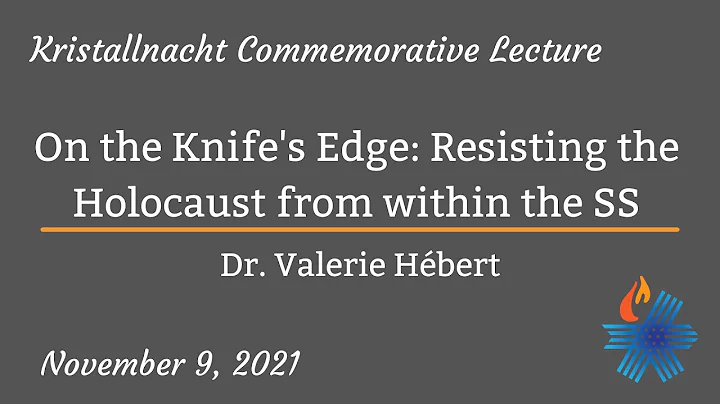 2021, "On the Knife's Edge: Resisting the Holocaus...
