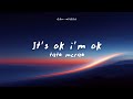 Tate McRae - It's ok, I'm ok (Lyrics)