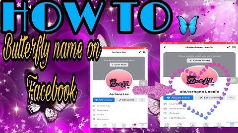 HOW TO BUTTERFLY NAME ON FACEBOOK | Easy Method | #facebooktutorial  #SneLLTv #ButterNameOnfacebook