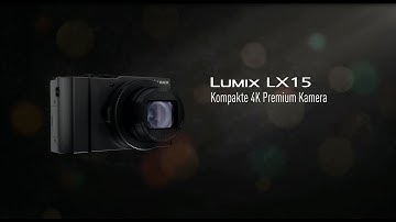 Panasonic LUMIX LX15 - Kompakter Lichtriese