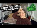 VAN FLOOR COST! DIY Van Build Converting Ford Transit Off Grid Camper Budget Van Build Series Ep. 2