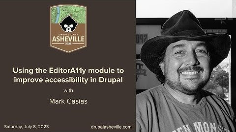 Using the EditorA11y module to improve accessibility in Drupal