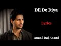 LYRICS : RUKH ZINDAGI NE MOD LIYA KAISA | ANAND RAJ ANAND | ROCHAK, RASHMI VIRAG | SIDHARTH, RAKUL |