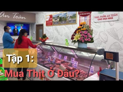 Heo mãnh là gì? mua thịt heo CP / Meat Deli ở đâu? mở cửa hàng CP thịt Fresh Shop sạch cần những gì?