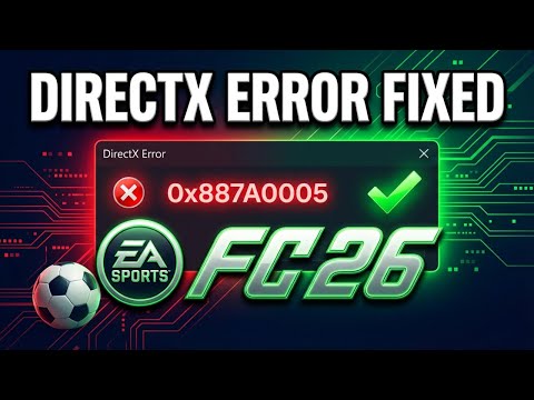 Fix DirectX Function Error In EA Sports FC26 (PC)