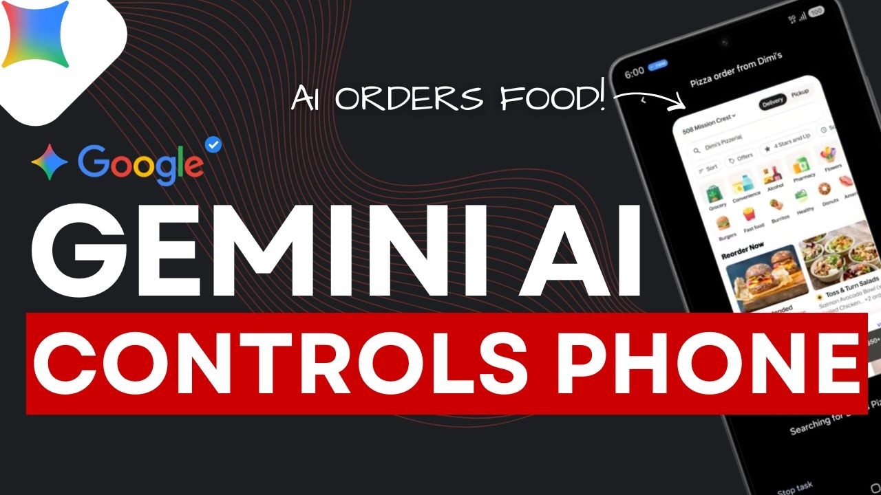 Gemini Now CONTROLS Your Phone and ORDERS Your Food For You!