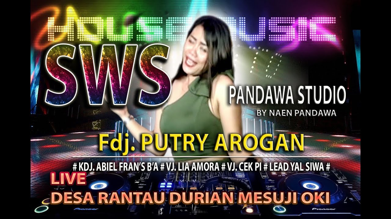 MIX .. FDJ. PUTRY AROGAN  With  OT. S W S  LIVE DESA RANTAU DURIN ASLI  MESUJI  OKI