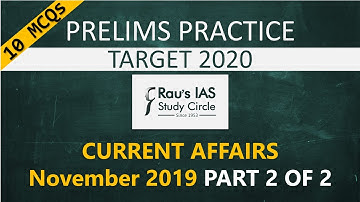UPSC Prelims 2020 | MCQs on Current Affairs | November 2019 Part 2/2 | Raus IAS