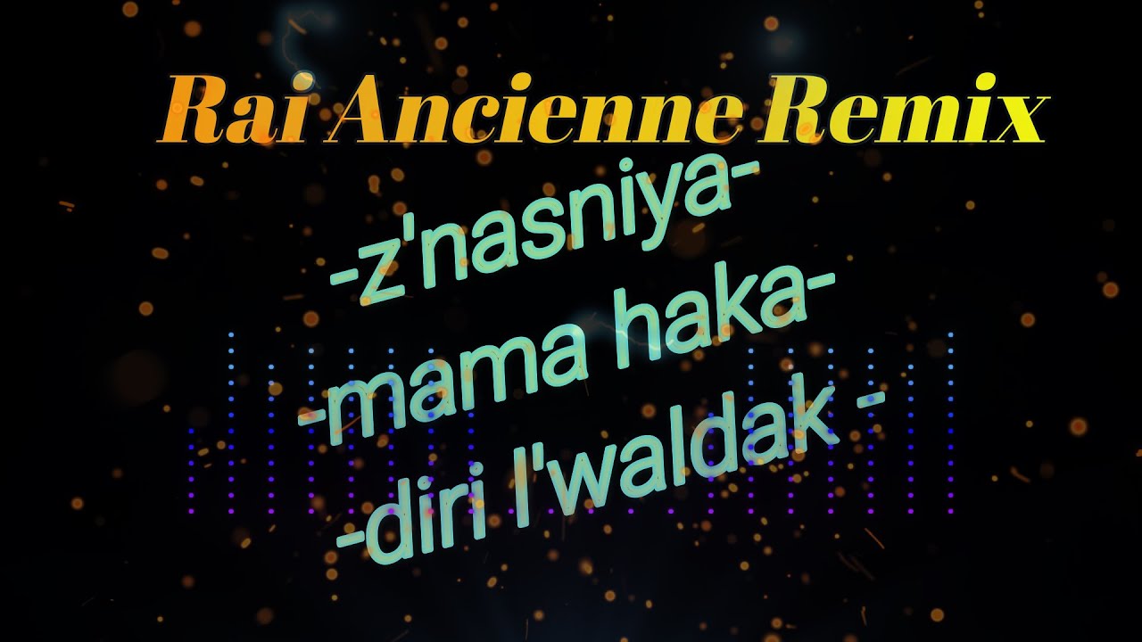 -z'nasniya--mama haka- -diri l'waldak -🎶🎶🎶🎶💖💖