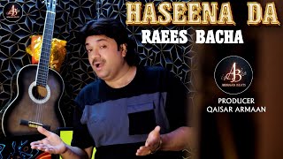 Haseeno Ke Haseena Da | Raees Bacha | Pashto New Songs 2024 | Official Music Video