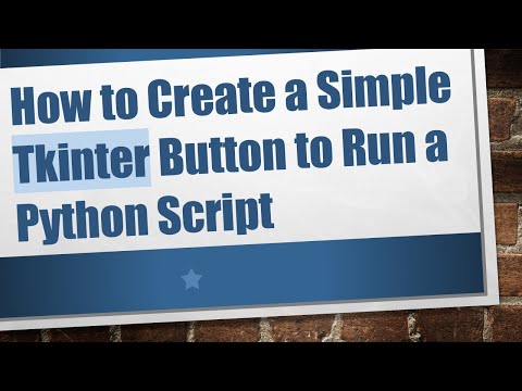 How to Create a Simple Tkinter Button to Run a Python Script