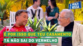Verdades que o Paulinho Gogó só ouve da Nega Juju | A Praça é Nossa