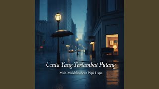 Cinta Yang Terlambat Pulang