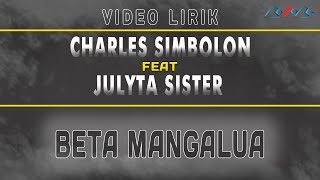 Charles Simbolon Feat Julyta Sisters   Beta Mangalua (Video-Lirik)