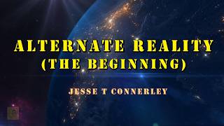 Alternate Reality (The Beginning)