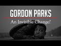 The Hidden Power Of Gordon PARKS Photography (Changing The World A Frame A At Time)