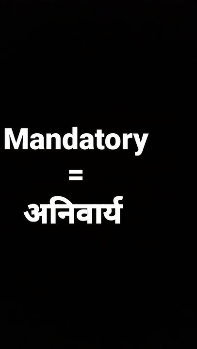 Mandatory Meaning In Hindi And Its Parts Of Speech And Its mandatory-meaning-in-hindi-and-its-parts-of-speech-and-its