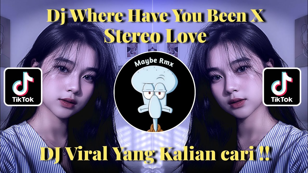 DJ WHERE HAVE YOU BEEN X STEREO LOVE SLOW VIRAL TIKTOK !! 
