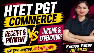 Receipt &amp; Payment Vs Income expenditure! HTET PGT COMMERCE 🔥Most Important Comparison 🔥 | Easy Trick