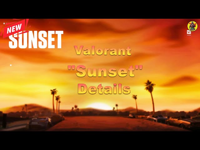 Sunset promises a fresh VALORANT experience