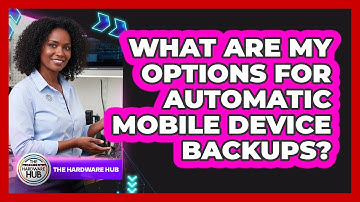 What Are My Options For Automatic Mobile Device Backups?