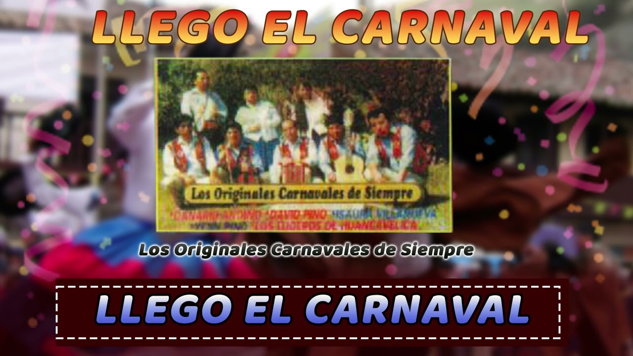 LLEGÓ EL CARNAVAL ⏭LOS LUCEROS DE HUANCAVELICA