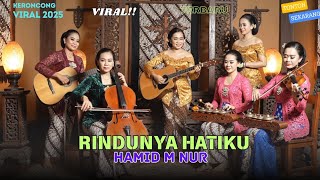 Hamid M. Nur – Rindunya Hatiku (Keroncong Remix Cover) | Nada Keroncong ID | Lagu Versi Keroncong