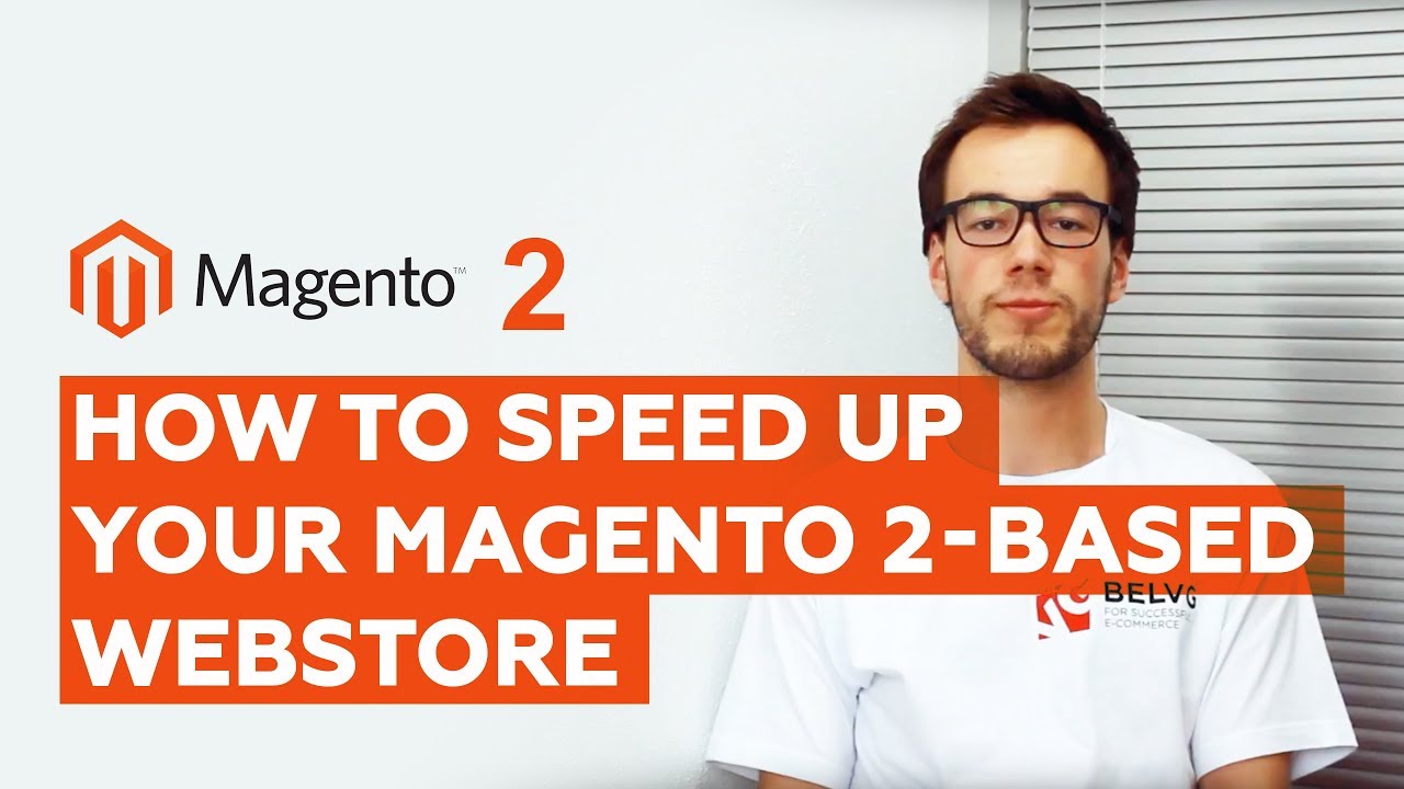 How to speed up your Magento 2-based webstore - YouTube