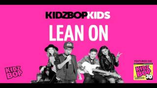 Kidz bop kids - lean on [ kidz bop 30]