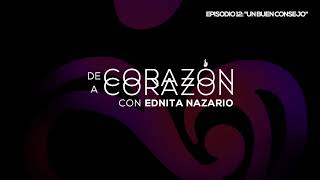 PODCAST De Corazón a Corazón - Episodio 12: Un Buen Consejo