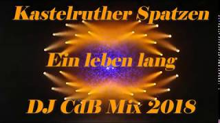 Kastelruther Spatzen - Ein Leben lang (DJ CdB Mix 2018) chords