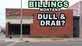 BILLINGS: Just How DULL & DRAB Is Montana's Biggest City?