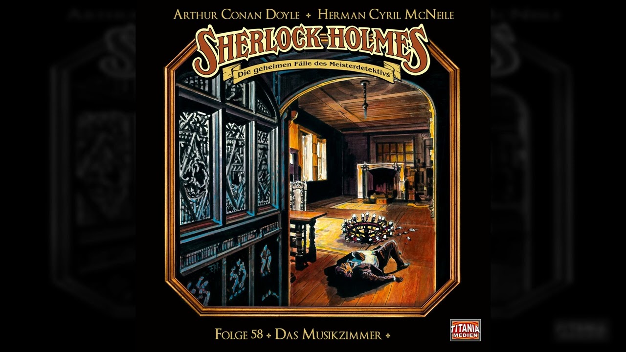 Sherlock Holmes - Die geheimen Fälle des Meisterdetektivs - Folge 58: Das Musikzimmer