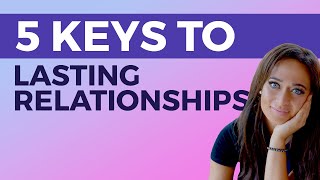 5 Key Ingredients For A Thriving Relationship | Romantic Relationship Advice