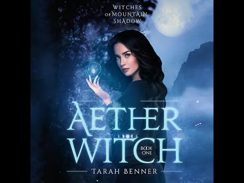 Aether Witch (Witches of Mountain Shadow Book 1) — A Paranormal Fantasy Audiobook