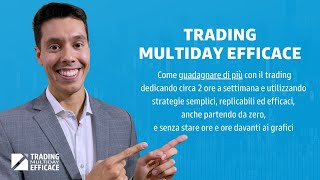 Trading Multiday Efficace: come guadagnare di più con il trading