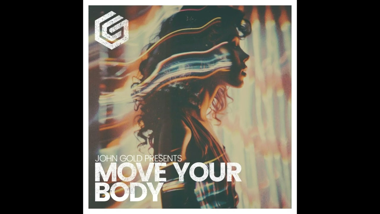 John Gold - Move Your Body (Long Version) - YouTube