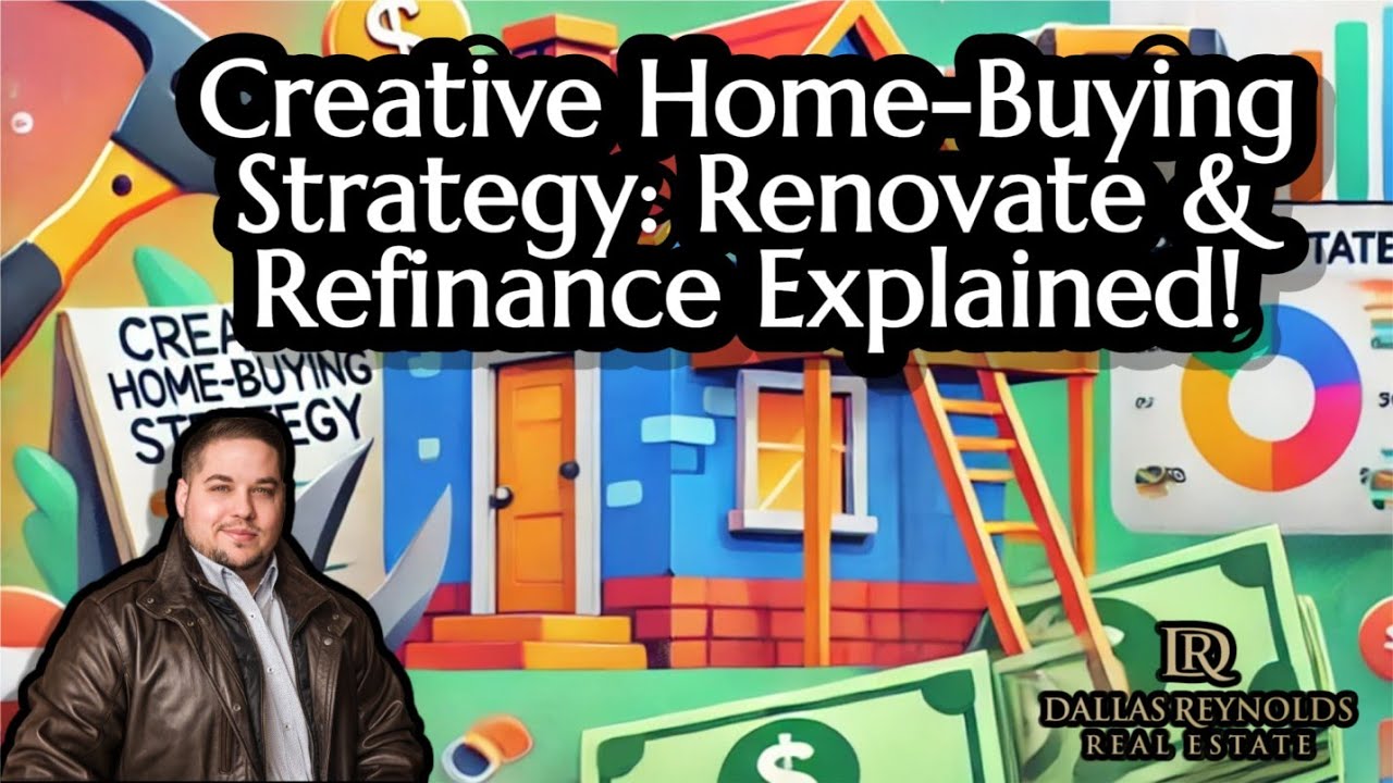 Creative Home-Buying Strategy: Renovate & Refinance Explained! 🛠️🏠