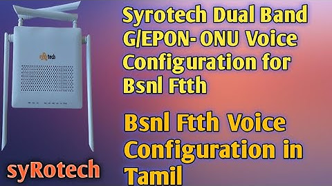#router #onu #voice How to Configure bsnl ftth voice in Tamil || syRotech G/EPON  Dual band ONU