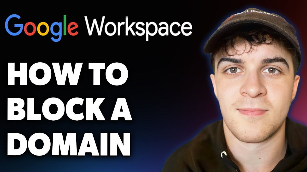 How to Block a Domain Using Google Workspace (Full 2025 Guide) - YouTube