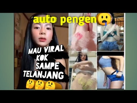 pingin terkenal kok sampai telanjang (viral tiktok)