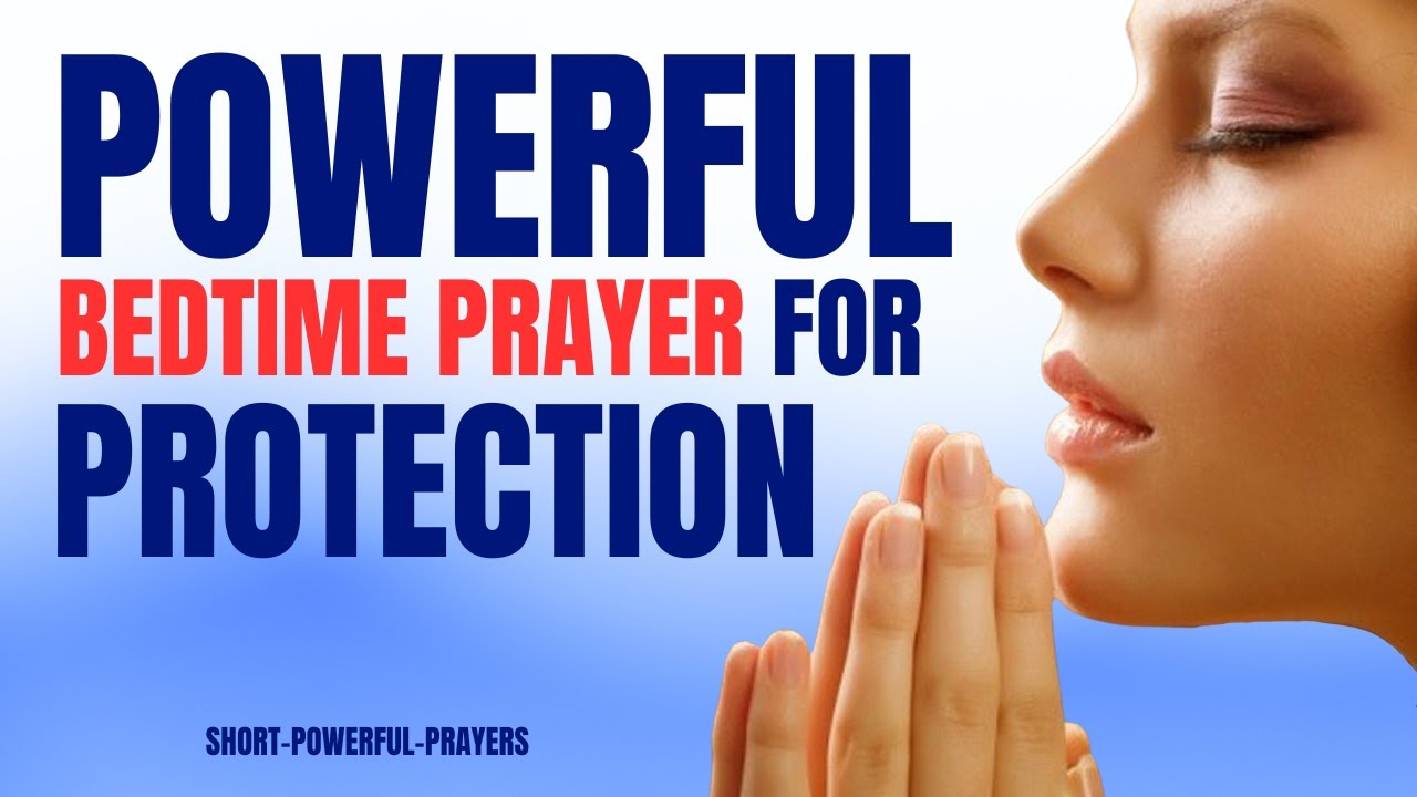 A Powerful Bedtime Prayer for Protection | Fall Asleep in Peace with ...