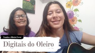 Digitais do Oleiro-Andorinhas de Cristo(Yandra e Mirela Cover)