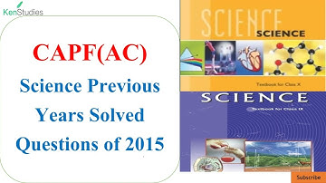 CAPF (AC) Previous Years Solutions of Science Questions asked in 2015 Exam