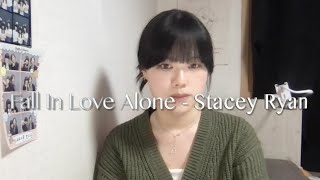 Fall In Love Alone Stacey Ryan Cover
