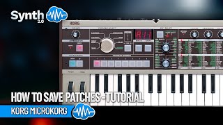 HOW TO SAVE PATCHES | KORG MICROKORG | Tutorial Net Worth