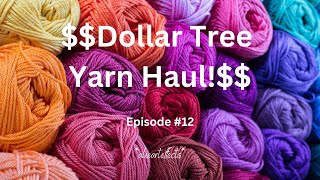 Dollar Tree Yarn Haul  Episode #12