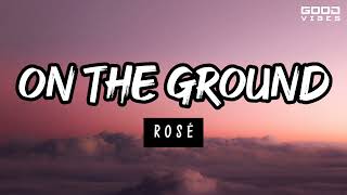 On Th Ground - Rosé (Lyrics) Cover by Blue D