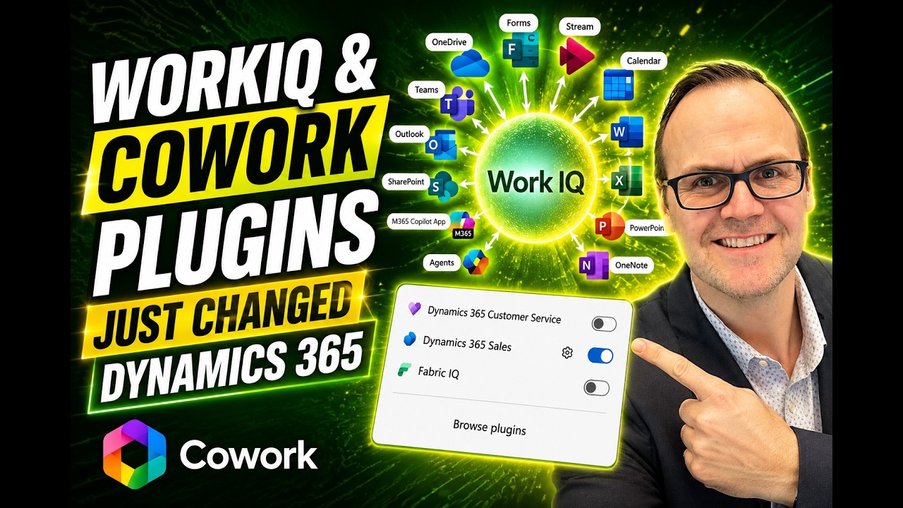Dynamics 365 Update: WorkIQ and Cowork Plugins Are Here! - YouTube